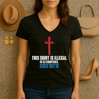 This Shirt Is Illegal In 53 Countries Restricted Nations 40 Hostile Areas 13 Women's V-Neck T-Shirt