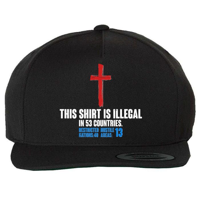 This Shirt Is Illegal In 53 Countries Restricted Nations 40 Hostile Areas 13 Wool Snapback Cap