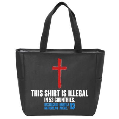 This Shirt Is Illegal In 53 Countries Restricted Nations 40 Hostile Areas 13 Zip Tote Bag