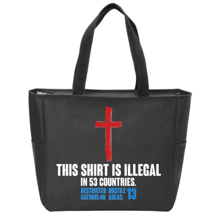 This Shirt Is Illegal In 53 Countries Restricted Nations 40 Hostile Areas 13 Zip Tote Bag