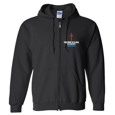 This Shirt Is Illegal In 53 Countries Restricted Nations 40 Hostile Areas 13 Full Zip Hoodie