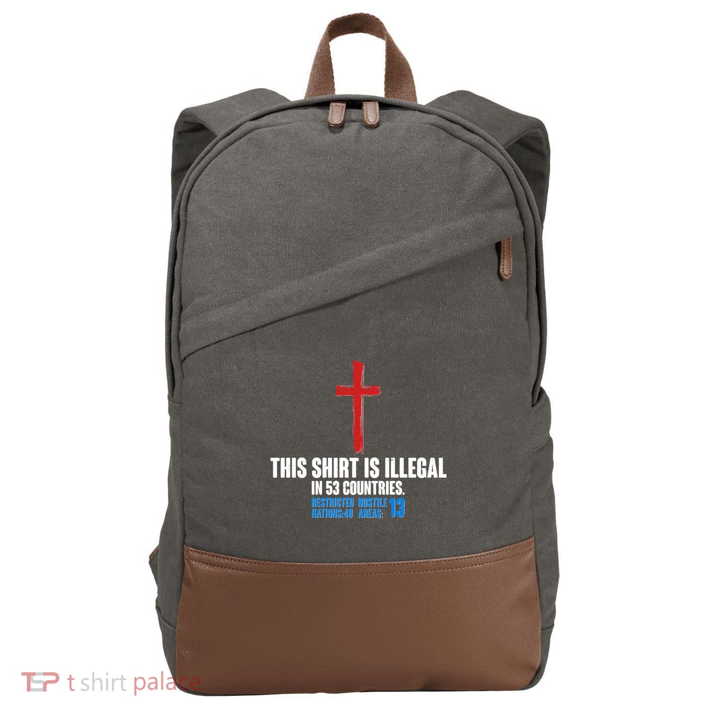 This Shirt Is Illegal In 53 Countries Restricted Nations 40 Hostile Areas 13 Cotton Canvas Backpack