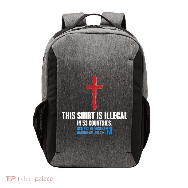 This Shirt Is Illegal In 53 Countries Restricted Nations 40 Hostile Areas 13 Vector Backpack