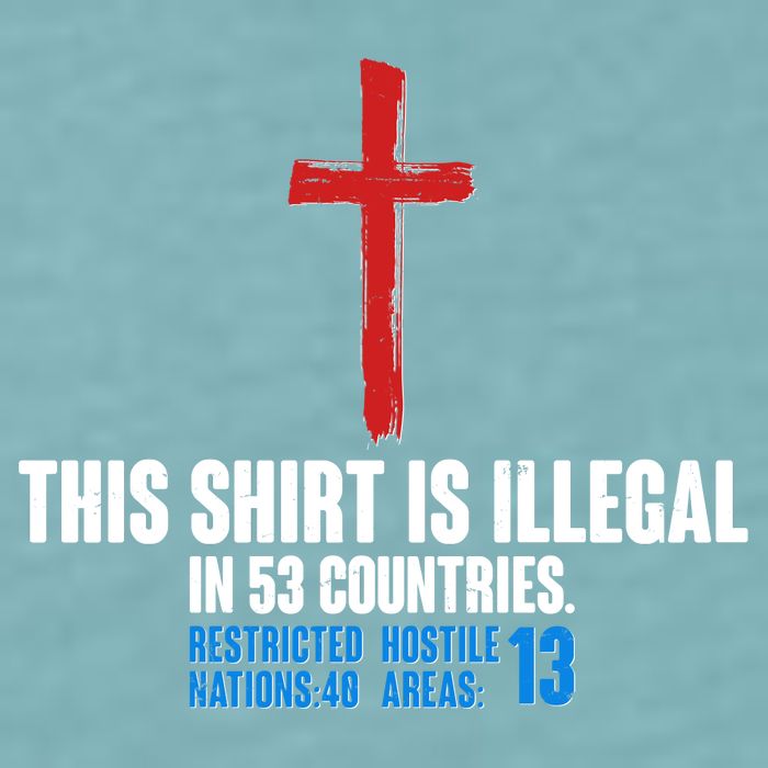 This Shirt Is Illegal In 53 Countries Restricted Nations 40 Hostile Areas 13 Sueded Cloud Jersey T-Shirt