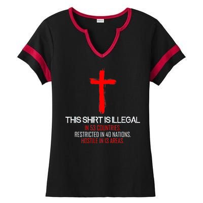 This Shirt is Illegal Restricted Hostile - Faith In Jesus Christ Cross Ladies Halftime Notch Neck Tee