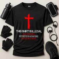This Shirt is Illegal Restricted Hostile - Faith In Jesus Christ Cross Cooling Performance Crew T-Shirt