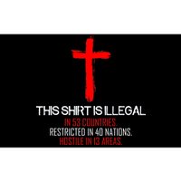 This Shirt is Illegal Restricted Hostile - Faith In Jesus Christ Cross Bumper Sticker