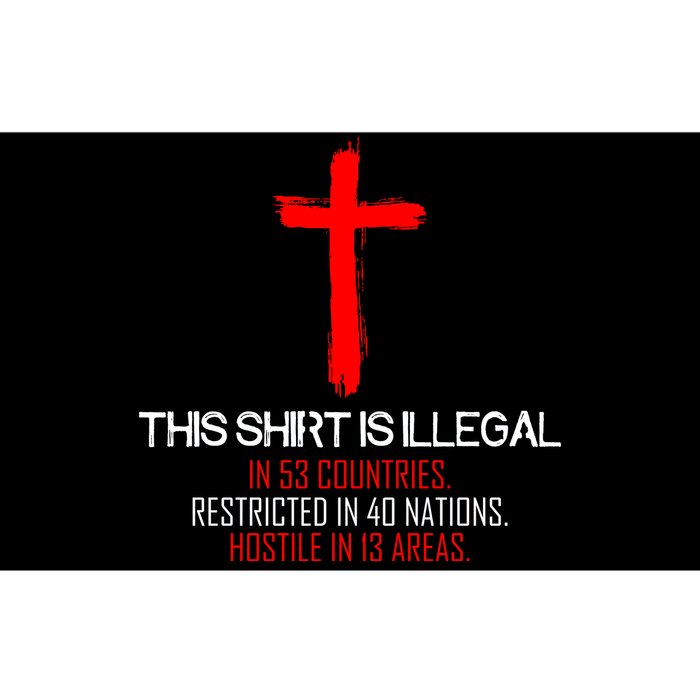 This Shirt is Illegal Restricted Hostile - Faith In Jesus Christ Cross Bumper Sticker