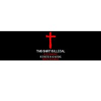 This Shirt is Illegal Restricted Hostile - Faith In Jesus Christ Cross Bumper Sticker