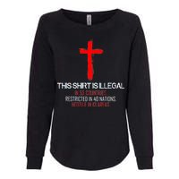 This Shirt is Illegal Restricted Hostile - Faith In Jesus Christ Cross Womens California Wash Sweatshirt