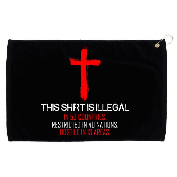 This Shirt is Illegal Restricted Hostile - Faith In Jesus Christ Cross Grommeted Golf Towel