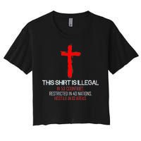 This Shirt is Illegal Restricted Hostile - Faith In Jesus Christ Cross Women's Crop Top Tee