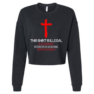 This Shirt is Illegal Restricted Hostile - Faith In Jesus Christ Cross Cropped Pullover Crew