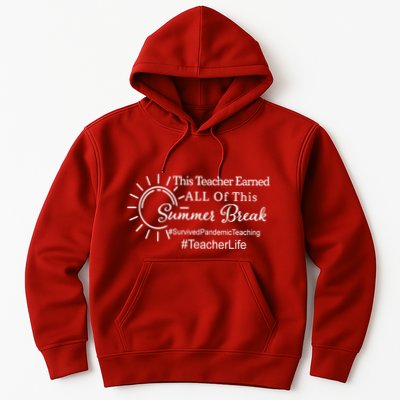 This Teacher Earned All Of This Summer Break Teacher Life Hoodie