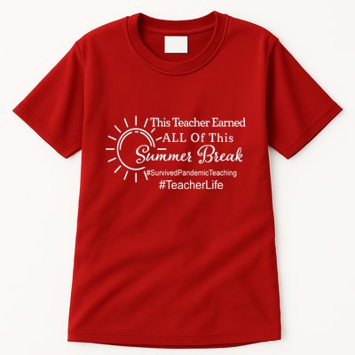 This Teacher Earned All Of This Summer Break Teacher Life Tall T-Shirt