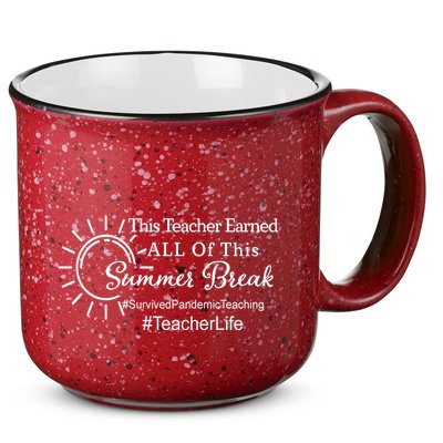 This Teacher Earned All Of This Summer Break Teacher Life 15oz Campfire Ceramic Mug