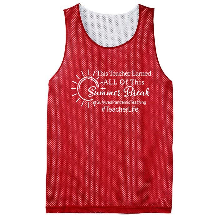 This Teacher Earned All Of This Summer Break Teacher Life Mesh Reversible Basketball Jersey Tank