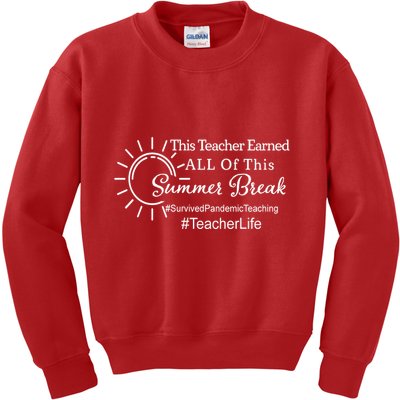 This Teacher Earned All Of This Summer Break Teacher Life Kids Sweatshirt