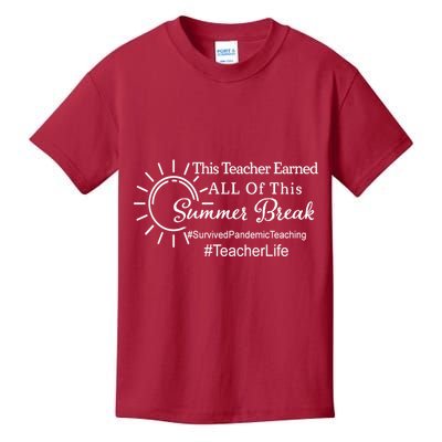 This Teacher Earned All Of This Summer Break Teacher Life Kids T-Shirt