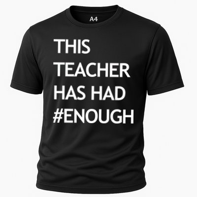 This Teacher Has Had Enough Performance Shirt
