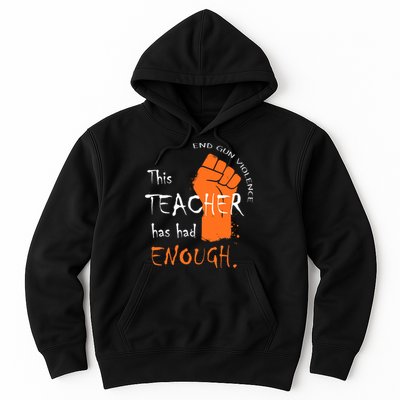 This Teacher Has Had Enough End Gun Violence Hoodie