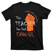 This Teacher Has Had Enough End Gun Violence T-Shirt