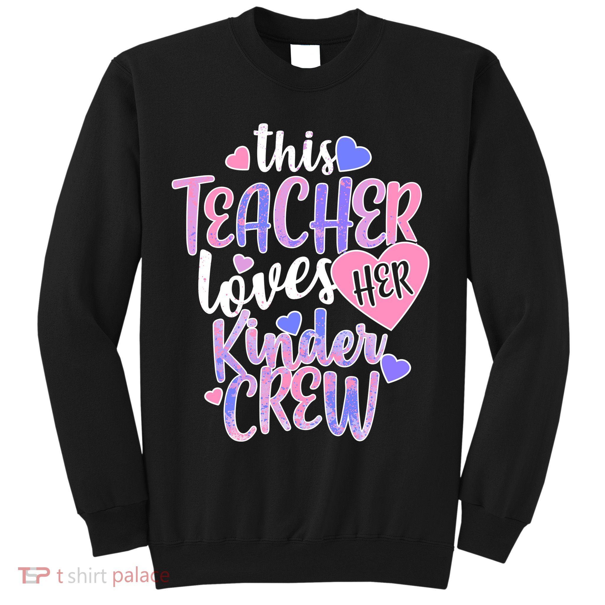 This Teacher Loves Her Kinder Crew Sweatshirt