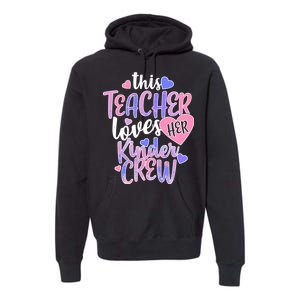 This Teacher Loves Her Kinder Crew Premium Hoodie