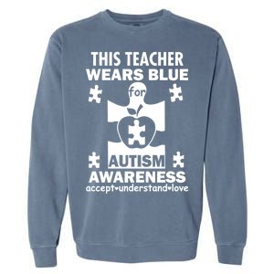 This Teacher Wears Blue Autism Awareness Garment-Dyed Sweatshirt