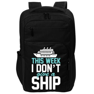 This Week I Don't Give A Ship Impact Tech Backpack