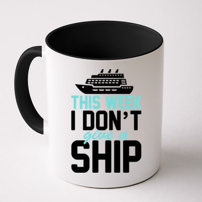 This Week I Don't Give A Ship Mug