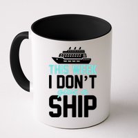 This Week I Don't Give A Ship Mug