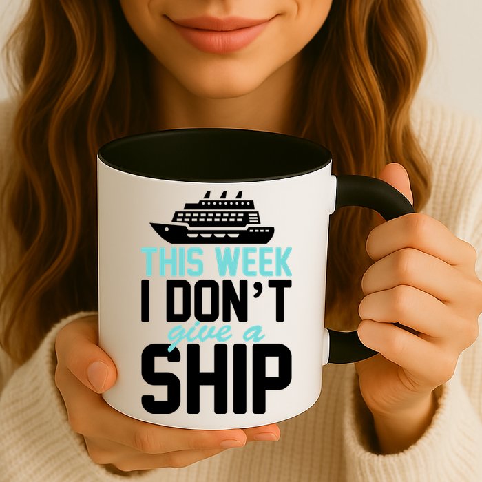 This Week I Don't Give A Ship Mug