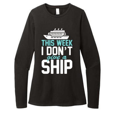 This Week I Don't Give A Ship Womens CVC Long Sleeve Shirt