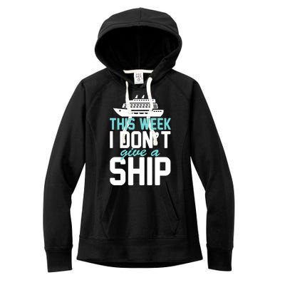 This Week I Don't Give A Ship Women's Fleece Hoodie