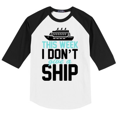 This Week I Don't Give A Ship Baseball Sleeve Shirt