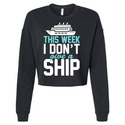 This Week I Don't Give A Ship Cropped Pullover Crew