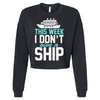 This Week I Don't Give A Ship Cropped Pullover Crew