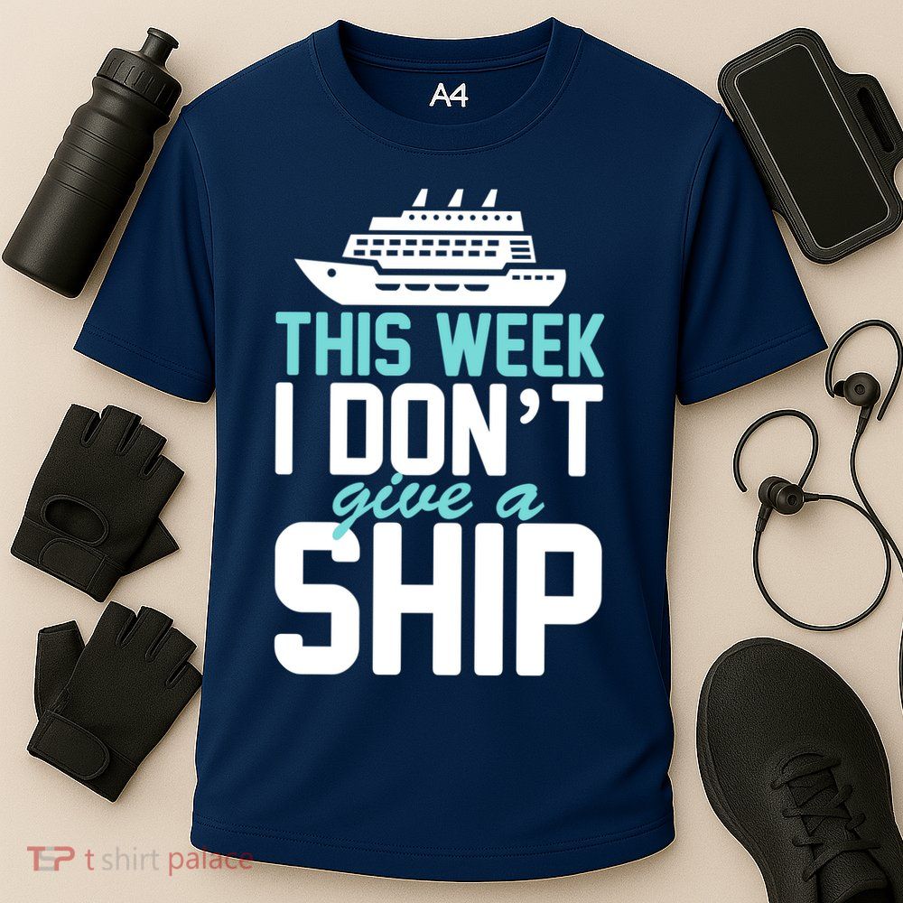 This Week I Don't Give A Ship Performance Shirt