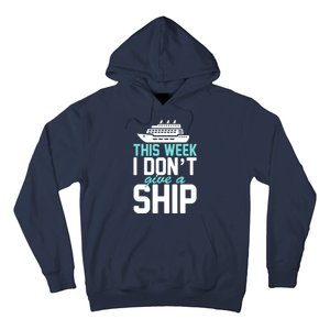 This Week I Don't Give A Ship Hoodie