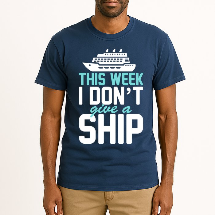 This Week I Don't Give A Ship Tall T-Shirt