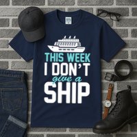 This Week I Don't Give A Ship Tall T-Shirt