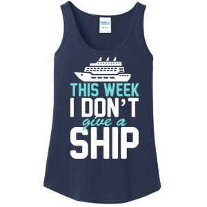 This Week I Don't Give A Ship Ladies Essential Tank