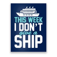 This Week I Don't Give A Ship Poster