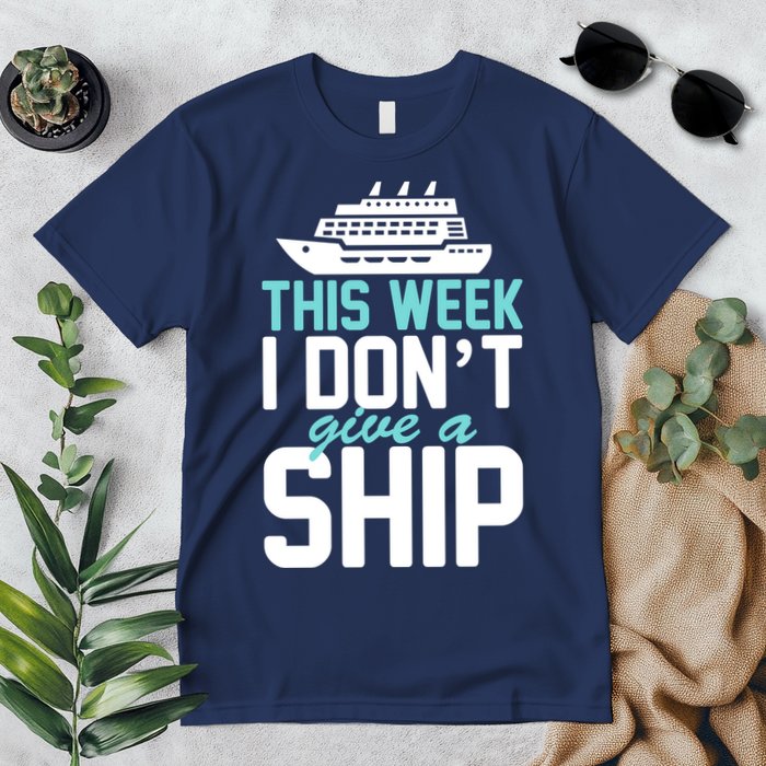 This Week I Don't Give A Ship Premium T-Shirt