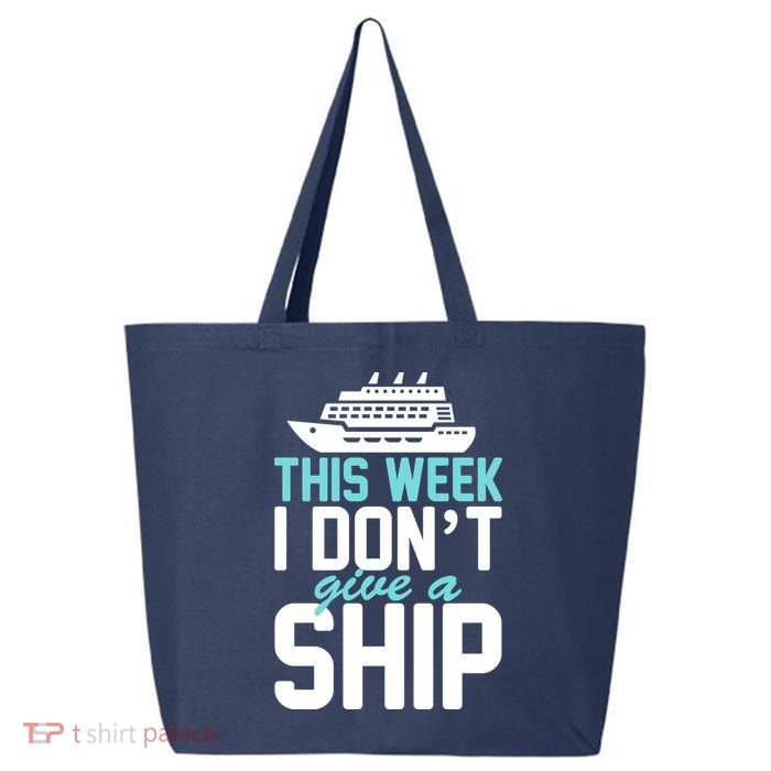 This Week I Don't Give A Ship 25L Jumbo Tote