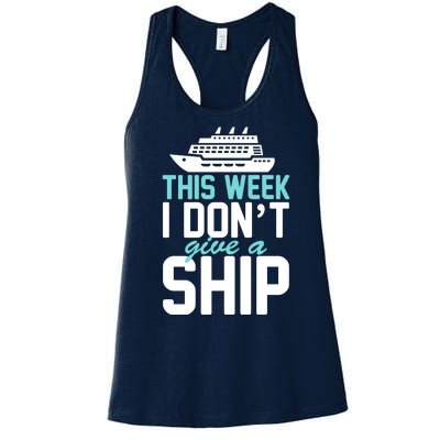 This Week I Don't Give A Ship Women's Racerback Tank