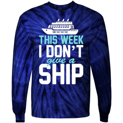 This Week I Don't Give A Ship Tie-Dye Long Sleeve Shirt