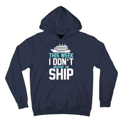 This Week I Don't Give A Ship Tall Hoodie