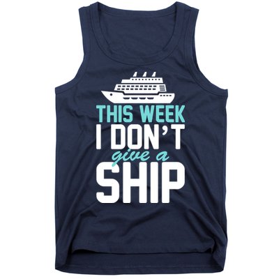 This Week I Don't Give A Ship Tank Top
